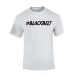 #BLACKBELT Martial Arts T-Shirt